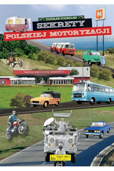 Sekrety polskiej motoryzacji - Zdzis�aw Podbielski