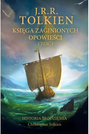Ksi�ga zaginionych opowie�ci. Historia �r�dziemia. Tom 1 - J. R. R. Tolkien