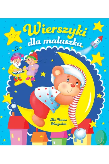 Wierszyki dla maluszka - Ala Hanna Murgrabia