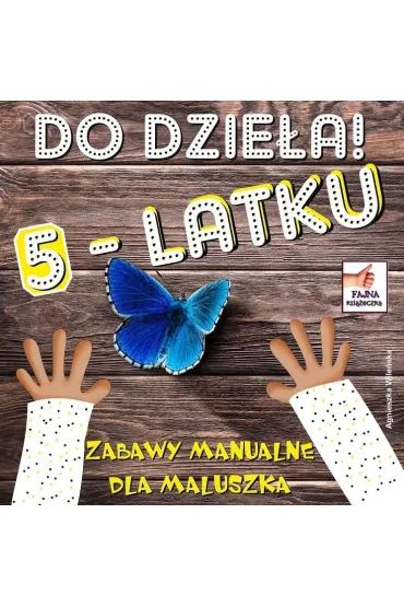 Do dzie�a 5 latku - Agnieszka Wile�ska