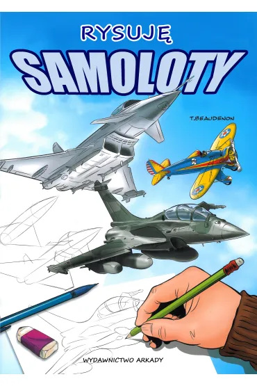 Rysuj� Samoloty - Beaudenon Thierry
