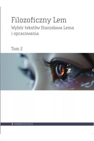 Filozoficzny Lem Tom 2 - Stanis�aw Lem