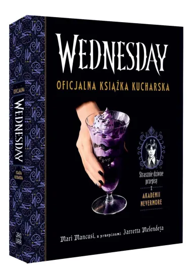 Wednesday. Oficjalna ksi��ka kucharska - Mari Mancusi, Jarrett Melendez