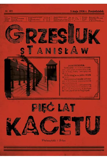 Pi lat kacetu - Stanisaw Grzesiuk