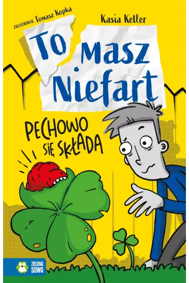 Pechowo si skada. Tomasz Niefart. Tom 5 - Kasia  Keller
