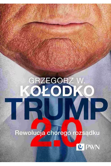 Trump 2.0 - Grzegorz Witold Ko�odko