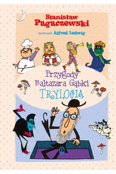 Przygody Baltazara Gbki. Trylogia - Stanisaw Pagaczewski