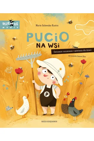 Pucio na wsi. �wiczenia rozumienia i m�wienia dla dzieci - Marta Galewska-Kustra