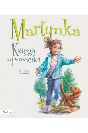 Martynka. Ksiga opowieci - Gilbert Delahaye