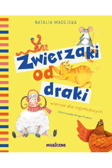 Zwierzaki od draki. Wiersze dla najm�odszych - Natalia Madejska