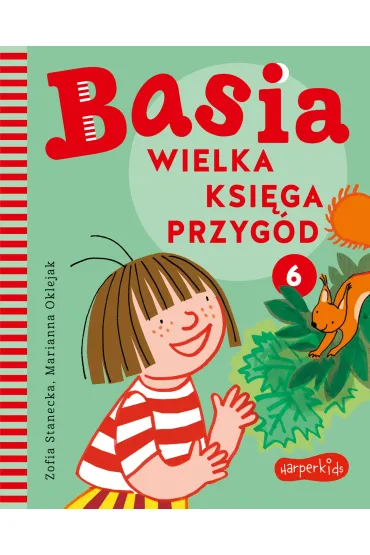 Basia. Wielka ksi�ga przyg�d. Tom 6 - Zofia Stanecka