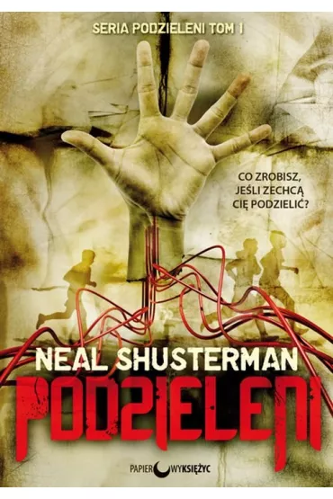 Podzieleni. Tom 1 - Neal Shusterman