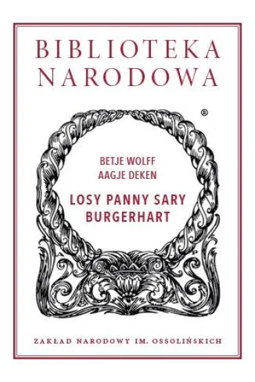 Losy Panny Sary Burgerhart - Deken Aagje, Wolff Betje