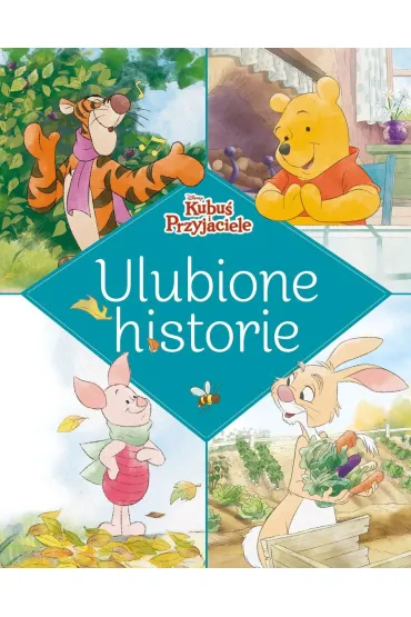 Ulubione historie. Disney Kubu� i Przyjaciele