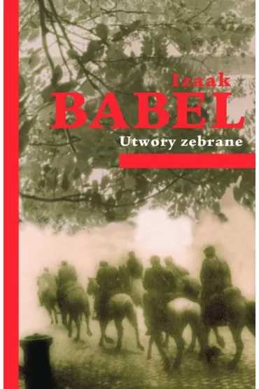 Utwory zebrane * * - Izaak Babel