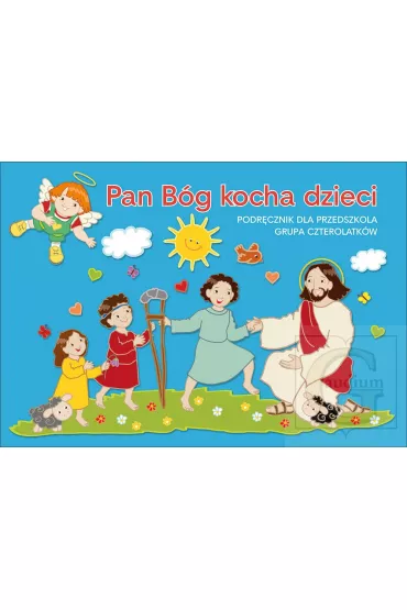 Pan Bg kocha dzieci. Podrcznik dla przedszkola. Grupa czterolatkw - Marian Zajc
