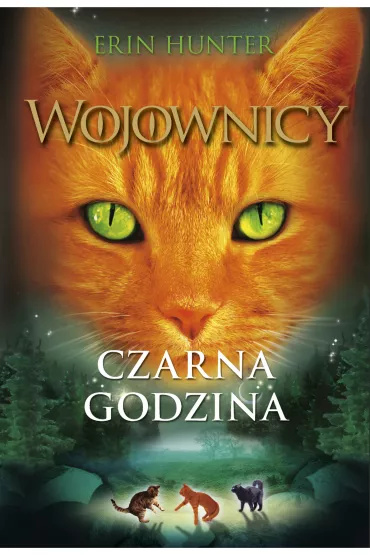 Czarna godzina. Wojownicy. Tom 6 - Erin Hunter