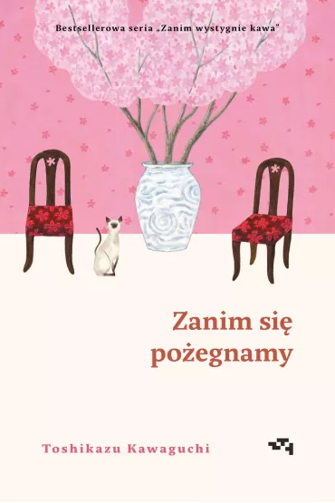 Zanim si poegnamy. Zanim wystygnie kawa. Tom 4 - Toshikazu Kawaguchi