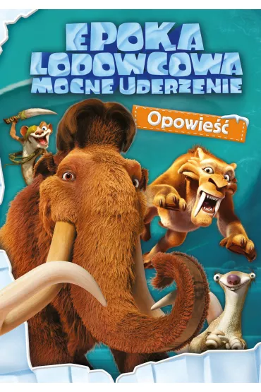 Epoka lodowcowa mocne uderzenie opowie��