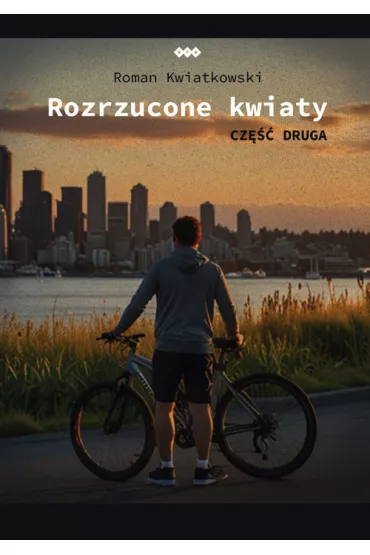 Rozrzucone kwiaty cz.2 - Roman  Kwiatkowski