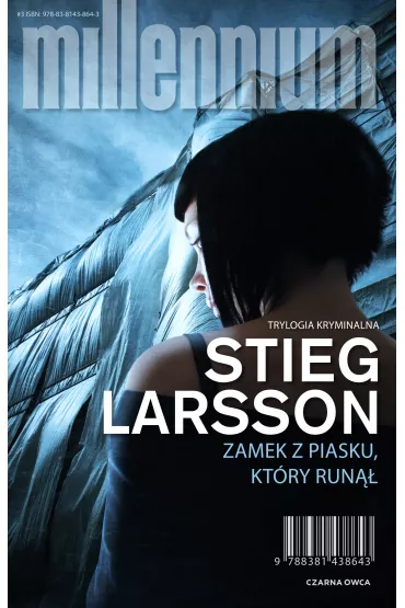Zamek z piasku, kt�ry run��. Millennium. Tom 3 - Stieg Larsson