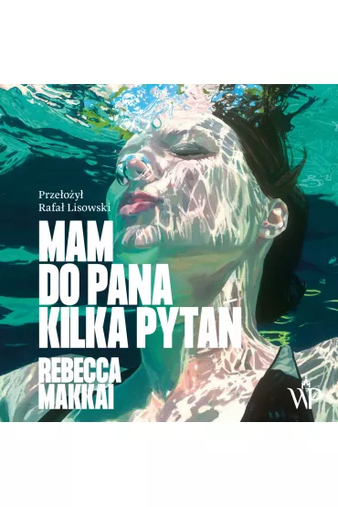 Audiobook Mam do pana kilka pyta mp3 - Rebecca Makkai