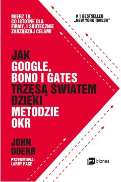 eBook Jak Google, Bono i Gates trzęsą światem dzięki metodzie OKR mobi epub