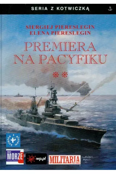 Premiera na Pacyfiku Tom 2 - Piereslegin Elena, Piereslegin Siergiej