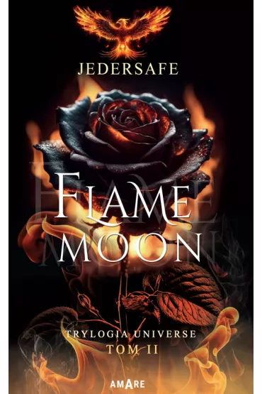 Flame Moon. Trylogia Universe. Tom 2 - Jedersafe