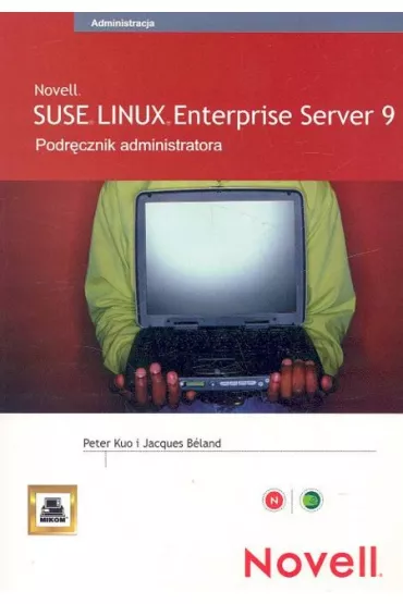SUSE LINUX Enterprise Server 9 Podr�cznik administratora - Jacques Beland, Peter Kuo