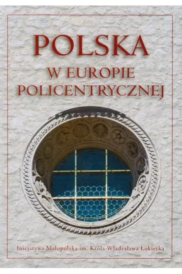 Polska w Europie policentrycznej - Andrzej Wa�ko