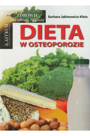 Dieta w osteoporozie - Barbara Jakimowicz-Klein