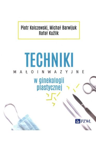 Techniki małoinwazyjne w ginekologii plastycznej