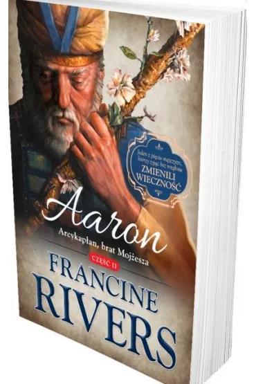 Aaron. Arcykap�an, brat Moj�esza. Tom 2 - Francine Rivers