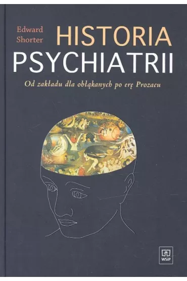 Historia psychiatrii - Shorter Edward - Edward Shorter