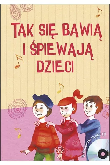Tak si� bawi� i �piewaj� dzieci. Ksi��ka