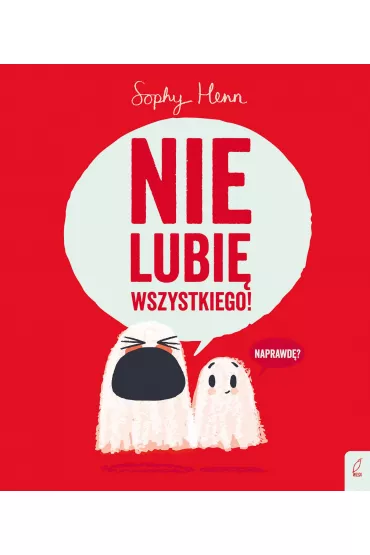 Nie lubi� wszystkiego! - Sophy  Henn