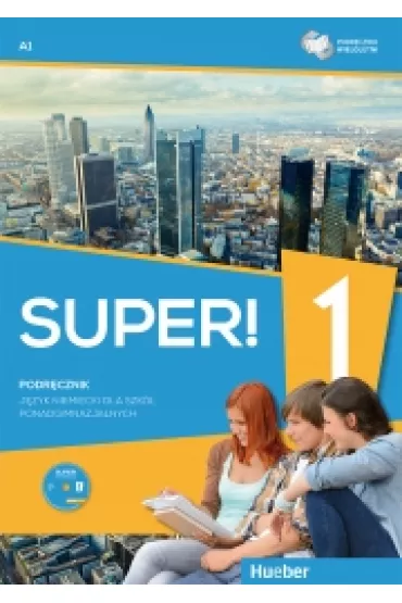 Super! 1. Podr�cznik wieloletni do j�zyka niemieckiego dla szk� ponadgimnazjalnych - Przemys�aw G�bal, S�awomira Ko�sut, Kirchner Birgit