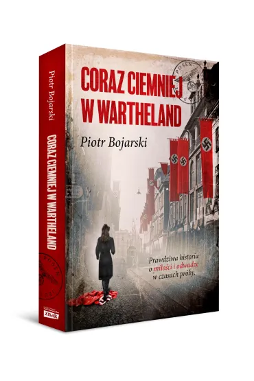 Coraz ciemniej w Wartheland - Piotr Bojarski