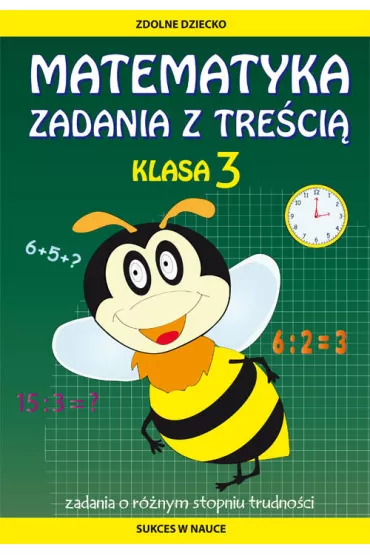 Matematyka. Zadania z tre�ci�. Klasa 3 - Ewa Buczkowska
