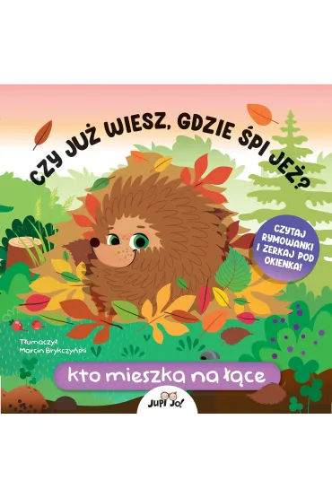 Czy ju� wiesz, gdzie �pi je�? Kto mieszka na ��ce - Fiona  Huisman