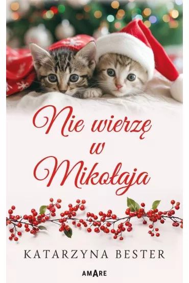 Nie wierz� w Miko�aja - Katarzyna  Bester