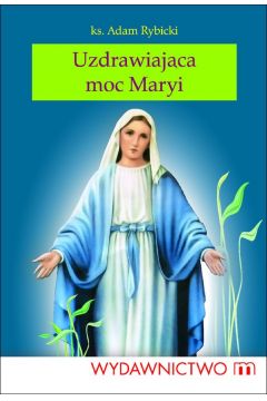 eBook Uzdrawiajca moc Maryi mobi epub