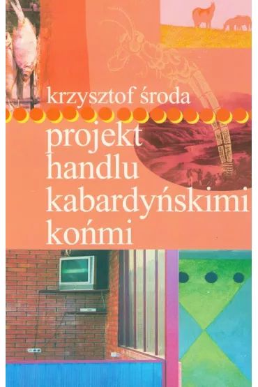Projekt handlu kabardy�skimi ko�mi - Krzysztof �roda
