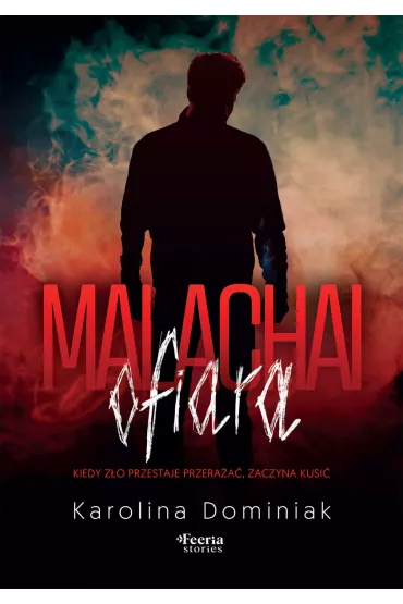 Malachai: Ofiara - Karolina  Dominiak