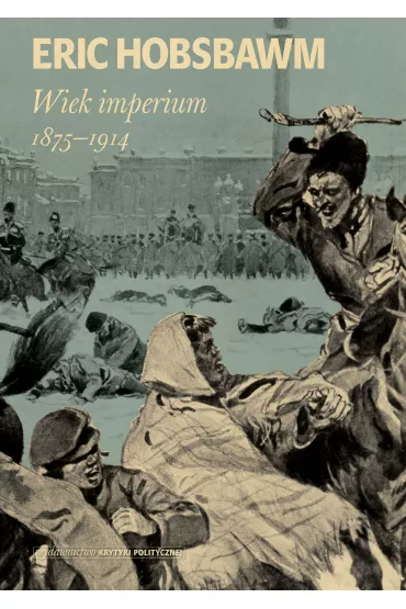 Wiek imperium: 1875-1914 - Eric Hobsbawm