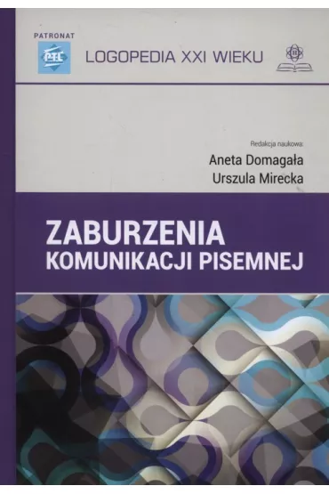 Zaburzenia komunikacji pisemnej - Aneta Domaga�a, Urszula Mirecka