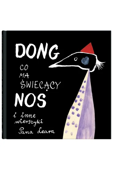 Dong, co ma �wiec�cy nos i inne wierszyki Pana Leara - Edward Lear