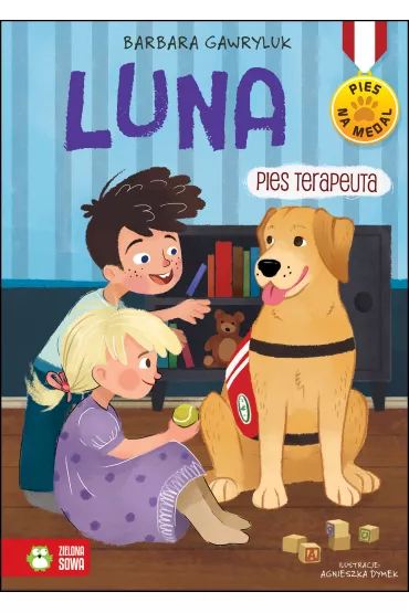 Pies na medal. Luna - pies terapeuta - Barbara Gawryluk