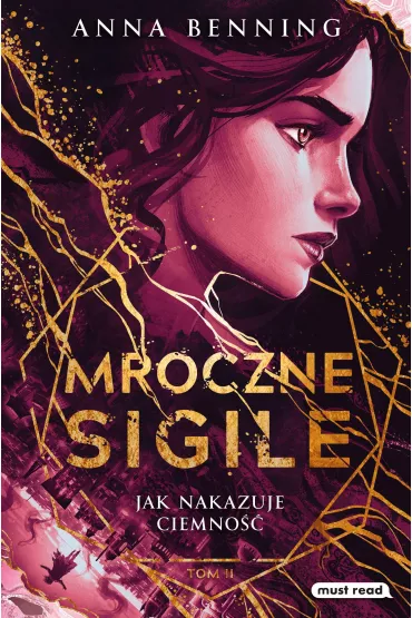 Jak nakazuje ciemno��. Mroczne Sigile. Tom 2 - Anna  Benning